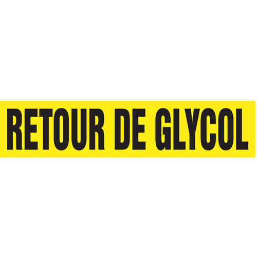 Marqueurs de tuyau "Retour de Glycol", Autocollant, 2-1/2" h x 12" la, Noir sur jaune MAS Chibougamau