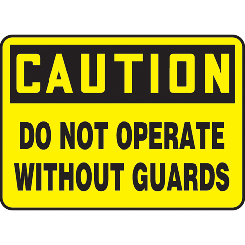 "Do Not Operate Without Guards" Sign, 10" x 14", Vinyl, English MAS Chibougamau