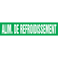 Marqueur de tuyau "Alim. de Refroidissement", Autocollant, 4" h x 24" la, Blanc/vert MAS Chibougamau