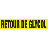 Marqueurs de tuyau "Retour de Glycol", Autocollant, 2-1/2" h x 12" la, Noir sur jaune MAS Chibougamau