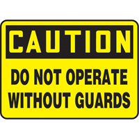 "Do Not Operate Without Guards" Sign, 10" x 14", Vinyl, English MAS Chibougamau